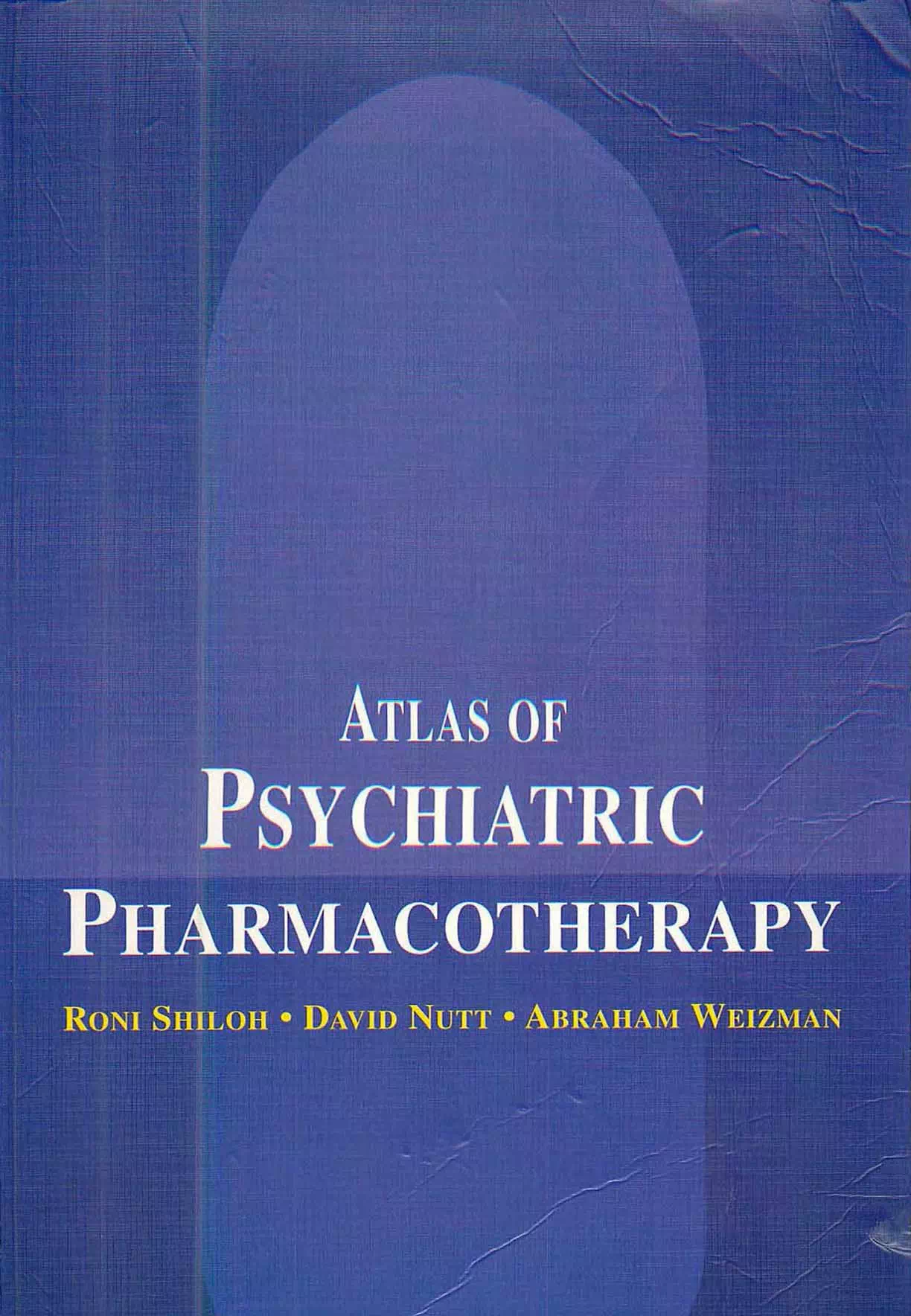 Atlas of Psychiatric Pharmacotherapy - Roni Shiloh